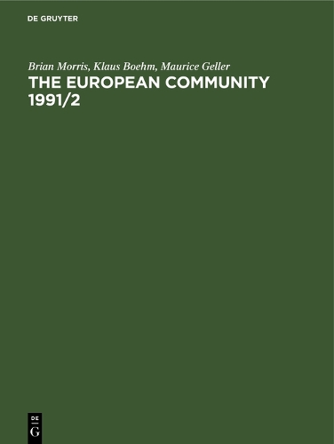 The European Community 1991/2: The Professional Reference Book for Business, Media and Government (Hardback)