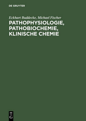 Pathophysiologie, Pathobiochemie, klinische Chemie (Hardback)