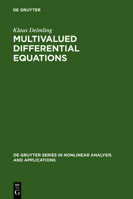 Multivalued Differential Equations - De Gruyter Series in Nonlinear Analysis & Applications 1 (Hardback)