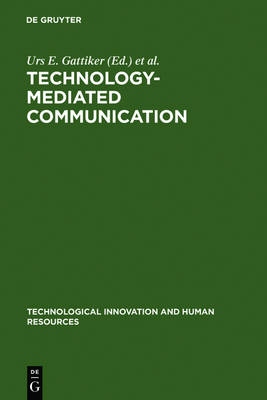 Technology-Mediated Communication - Technological Innovation & Human Resources (Hardback)