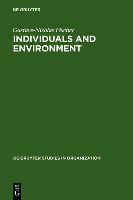 Individuals and Environment: A Psychosocial Approach to Workspace - De Gruyter Studies in Organization 78 (Hardback)