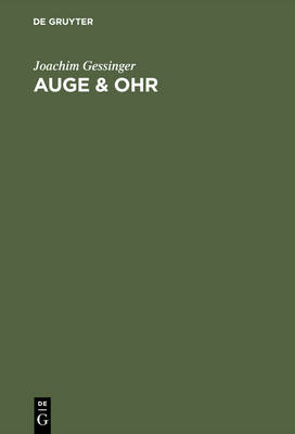 Auge & Ohr: Studien zur Erforschung der Sprache am Menschen 1700-1850 (Hardback)