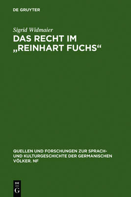 Das Recht Im "reinhart Fuchs" - Quellen Und Forschungen Zur Sprach- Und Kulturgeschichte der 102 (Hardback)