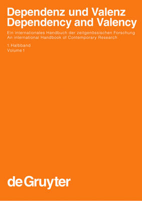 Dependenz und Valenz / Dependency and Valency. 1. Halbband - Handbucher zur Sprach- und Kommunikationswissenschaft / Handbooks of Linguistics and Communication Science (HSK) (Hardback)