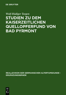 Studien Zu Dem Kaiserzeitlichen Quellopferfund Von Bad Pyrmont (Hardback)