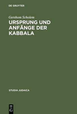 Ursprung Und Anfange Der Kabbala (Hardback)