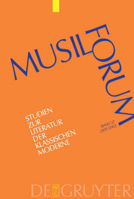Musil-forum: v.27: Studien Zur Literature Der Klassischen Moderne. Im Auftrag Der Internationalen Robert-Musil-Gesellschaft (Hardback)