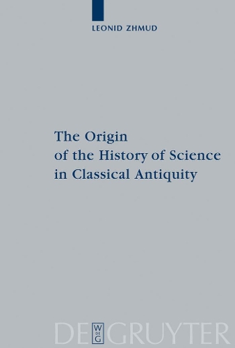 The Origin of the History of Science in Classical Antiquity - Peripatoi (Hardback)