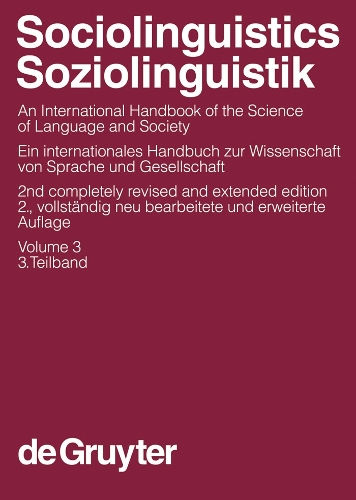 Sociolinguistics / Soziolinguistik. Volume 3 - Handbucher zur Sprach- und Kommunikationswissenschaft / Handbooks of Linguistics and Communication Science (HSK) (Hardback)