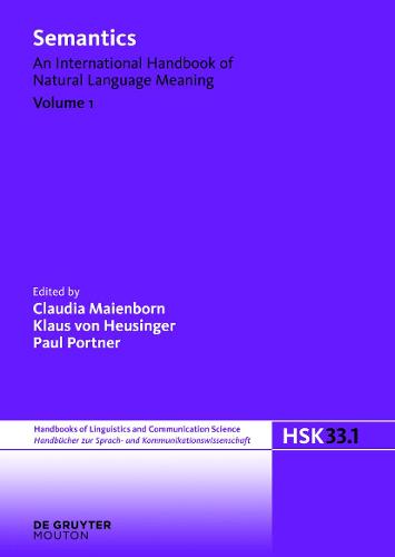Semantics. Volume 1 - Handbucher zur Sprach- und Kommunikationswissenschaft / Handbooks of Linguistics and Communication Science (HSK) 33/1 (Hardback)