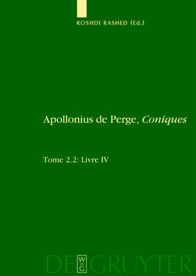 Livre IV. Commentaire Historique Et Mathematique, Edition Et Traduction Du Texte Arabe - Scientia Graeco-Arabica 1 (Hardback)