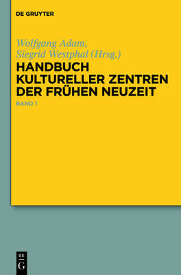 Handbuch kultureller Zentren der Fruhen Neuzeit (Hardback)
