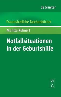 Notfallsituationen in der Geburtshilfe - Frauenarztliche Taschenbucher (Paperback)