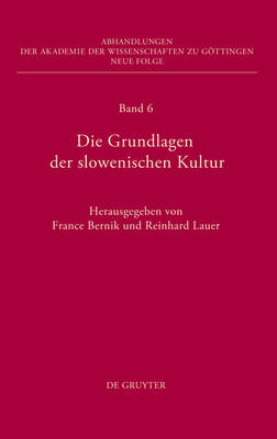 Die Grundlagen der slowenischen Kultur - Abhandlungen der Akademie der Wissenschaften Zu Goettingen. N 6 (Hardback)