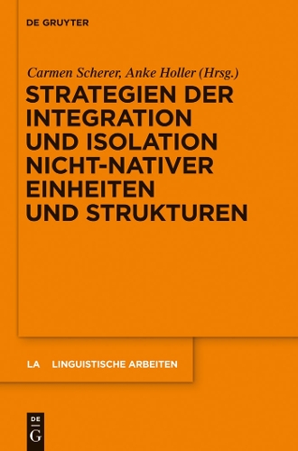 Strategien der Integration und Isolation nicht-nativer Einheiten und Strukturen (Hardback)