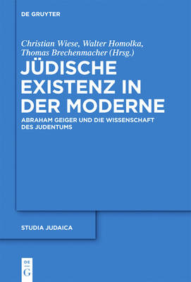 J dische Existenz in Der Moderne - Studia Judaica: Forschungen Zur Wissenschaft Des Judentums 57 (Hardback)