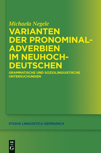 Varianten Der Pronominaladverbien Im Neuhochdeutschen (Hardback)