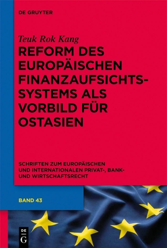 Reform Des Europaischen Finanzaufsichtssystems ALS Vorbild Fur Ostasien (Hardback)