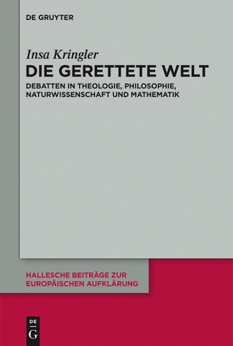 Die Gerettete Welt: Zur Rezeption Des Cambridger Platonismus in Der Europ ischen Aufkl rung Des 18. Jahrhunderts - Hallesche Beitr ge Zur Europ ischen Aufkl rung 47 (Hardback)
