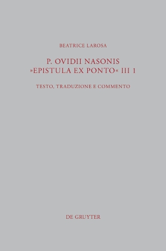 P. Ovidii Nasonis "epistula Ex Ponto" III 1: Testo, Traduzione E Commento (Hardback)