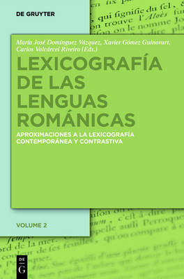 Lexicografia de Las Lenguas Romanicas: Aproximaciones a la Lexicografia Moderna Y Contrastiva. Volumen II (Hardback)