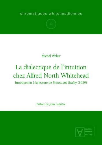 La Dialectique de L'Intuition Chez Alfred North Whitehead (Hardback)