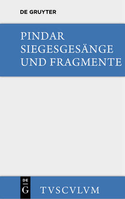 Siegesges nge Und Fragmente: Griechisch Und Deutsch - Sammlung Tusculum (Hardback)