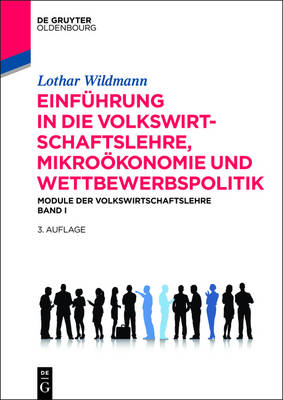 Einf hrung in Die Volkswirtschaftslehre, Mikro konomie Und Wettbewerbspolitik - de Gruyter Studium (Hardback)