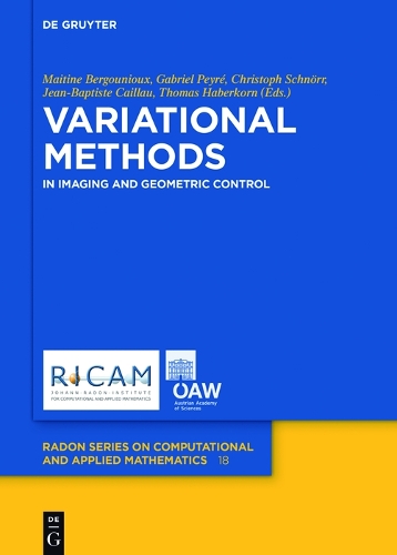 Variational Methods: In Imaging and Geometric Control - Radon Series on Computational and Applied Mathematics 18 (Hardback)