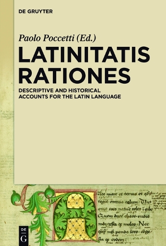 LATINITATIS RATIONES: Descriptive and Historical Accounts for the Latin Language (Hardback)