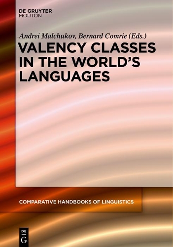 Set Valency Classes in the World's Languages - Comparative Handbooks of Linguistics 1/1+2 (Hardback)