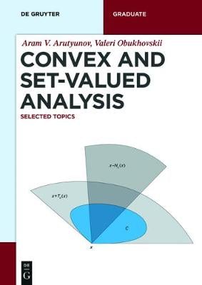 Convex and Set-Valued Analysis: Selected Topics - De Gruyter Textbook (Paperback)