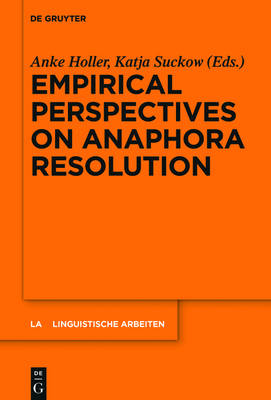 Empirical Perspectives on Anaphora Resolution - Linguistische Arbeiten 563