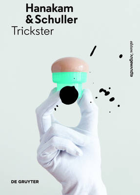 Hanakam & Schuller: Trickster - Edition Angewandte