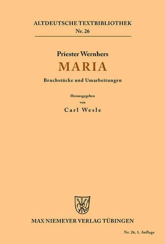 Maria: Bruchst cke Und Umarbeitungen - Altdeutsche Textbibliothek 26 (Paperback)