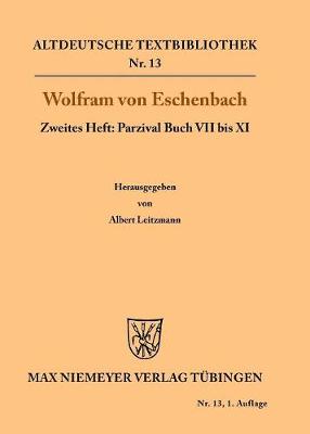 Parzival Buch VII Bis XI - Altdeutsche Textbibliothek 13 (Paperback)