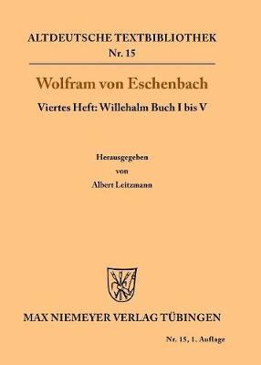Willehalm Buch I Bis V - Altdeutsche Textbibliothek 15 (Paperback)
