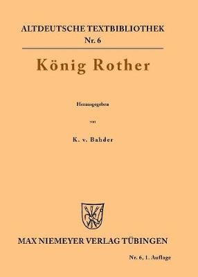K nig Rother - Altdeutsche Textbibliothek 6 (Paperback)