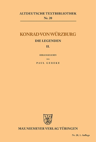 Die Legenden II - Altdeutsche Textbibliothek 20 (Paperback)