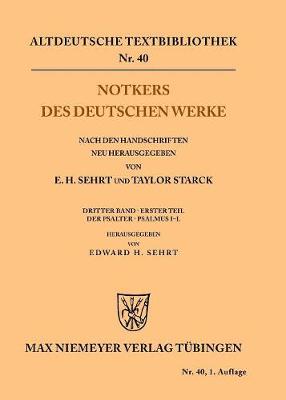 Notkers Des Deutschen Werke: 3. Band, 1. Teil: Der Psalter. Psalmus I - L - Altdeutsche Textbibliothek 40 (Paperback)