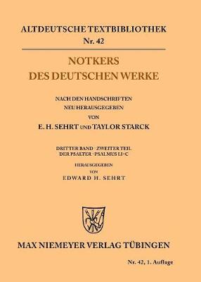 Notkers Des Deutschen Werke: 3. Band, 2. Teil: Der Psalter. Psalmus Li -C - Altdeutsche Textbibliothek 42 (Paperback)