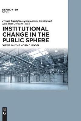 Institutional Change in the Public Sphere: Views on the Nordic Model (Hardback)