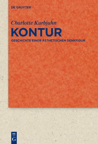 Kontur - Quellen Und Forschungen Zur Literatur- Und Kulturgeschichte 81 (315) (Paperback)