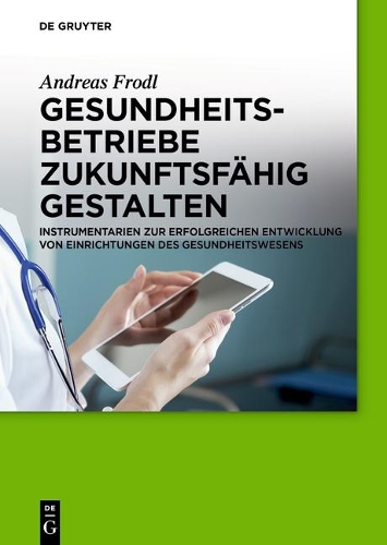 Gesundheitsbetriebe Zukunftsf hig Gestalten (Paperback)