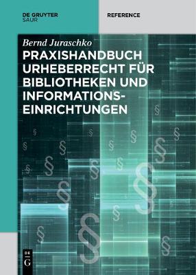 Praxishandbuch Urheberrecht F r Bibliotheken Und Informationseinrichtungen - de Gruyter Reference (Paperback)