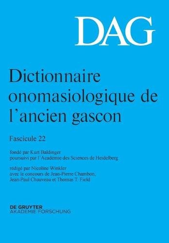 Dictionnaire Onomasiologique de l'Ancien Gascon (Dag). Fascicule 22 (Paperback)