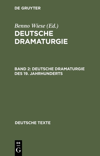 Deutsche Dramaturgie, Band 2, Deutsche Dramaturgie Des 19. Jahrhunderts - Deutsche Texte 10 (Hardback)