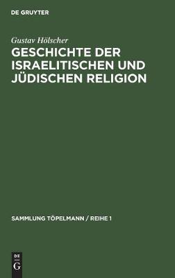 Geschichte der israelitischen und judischen Religion - Sammlung Toepelmann / Reihe 1 7 (Hardback)