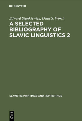 A Selected Bibliography of Slavic Linguistics 2 - Slavistic Printings and Reprintings 49/2 (Hardback)
