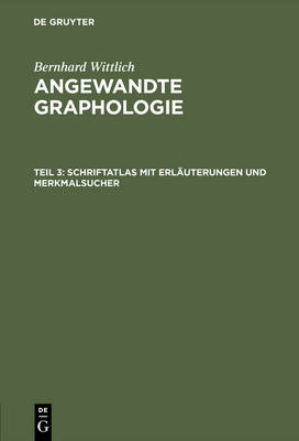 Angewandte Graphologie, Teil 3, Schriftatlas Mit Erl uterungen Und Merkmalsucher (Hardback)